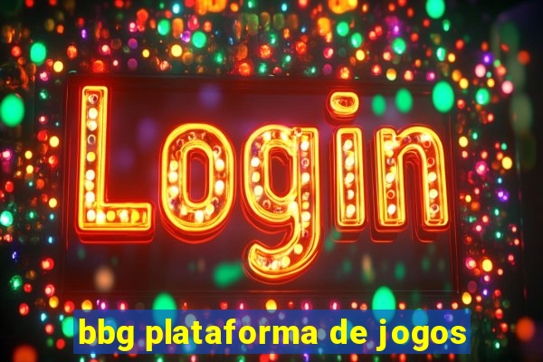 bbg plataforma de jogos